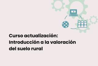 Curso actualización: Introducción a la valoración del suelo rural