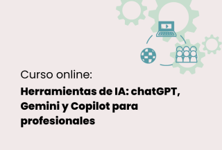 Curso online de herramientas de IA: chatGPT, Gemini y Copilot para profesionales