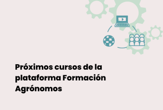 Próximos cursos de la plataforma Formación Agrónomos