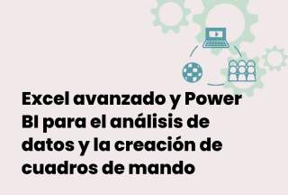 Curso online “Excel Avanzado y Power BI para el Análisis de Datos y la Creación de Cuadros de Mando”