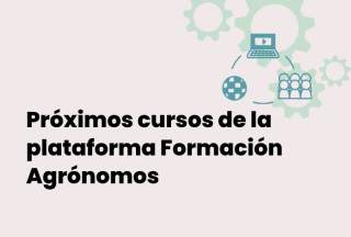 Cursos de Formación Agrónomos para abril y mayo 2026