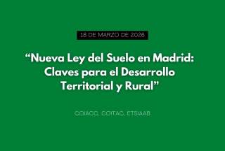 “Nueva Ley del Suelo en Madrid: Claves para el Desarrollo Territorial y Rural”